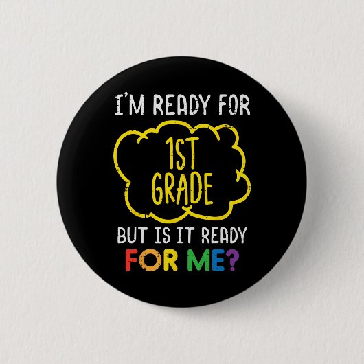 Ich bin bereit für den 1. Klasse Spaß ersten Schul Button (Vorderseite)