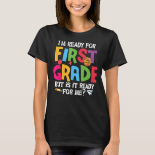 Ich bin bereit für den ersten Niedlichen Grad T-Shirt