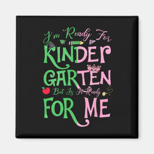 Ich bin bereit für den Kindergarten, aber ist er b Magnet
