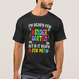 Ich bin bereit für den Kindergarten Lehrer Schüler T-Shirt