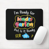 Ich bin bereit für den Kindergaten Mousepad (Mit Mouse)