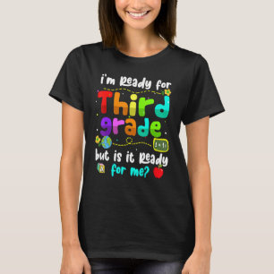 Ich bin bereit für die coolen Kids der 3. Klasse z T-Shirt