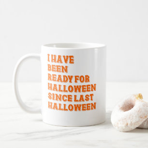 Ich bin bereit für Halloween Kaffeetasse