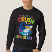 Ich bin bereit, Haie der 5. Klasse wieder in die S Sweatshirt (Vorderseite)