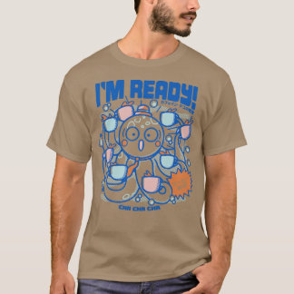 Ich bin bereit Kaffee Oktopus Blau von Tobe Fonsec T-Shirt