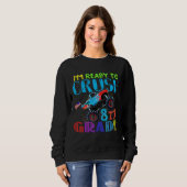 Ich bin bereit, Monster der 8. Klasse zu zerquetsc Sweatshirt (Vorne ganz)