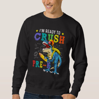 Ich bin bereit, Pre-K Dinosaurier zurück zur Schul Sweatshirt