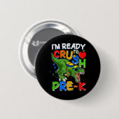 Ich bin bereit, PreK T Rex Dino Holding Bleistift Button (Vorne & Hinten)