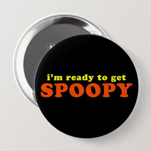 Ich bin bereit, Spoopy Halloween zu holen Button (Vorne & Hinten)