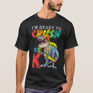 Ich bin bereit, vor K Dinosaurier zu zerquetschen  T-Shirt