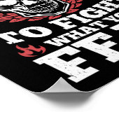 Ich bin bereit zu kämpfen, was Sie fürchten Feuerw Poster (Ecke)