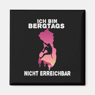 Ich Bin Bergtags Nicht Erreichbar Klettergeschenk Magnet