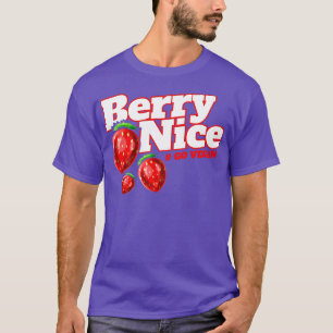 Ich bin Berry Nice, weil ich Vegetarier bin Veg T-Shirt