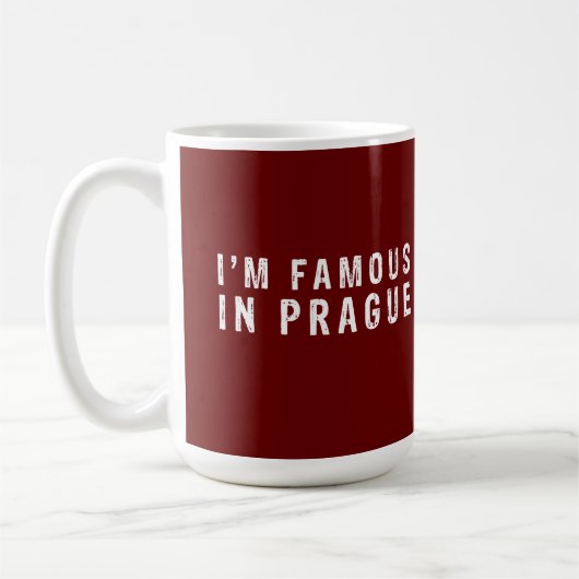 Ich bin berühmt in Prag Kaffeetasse (Links)