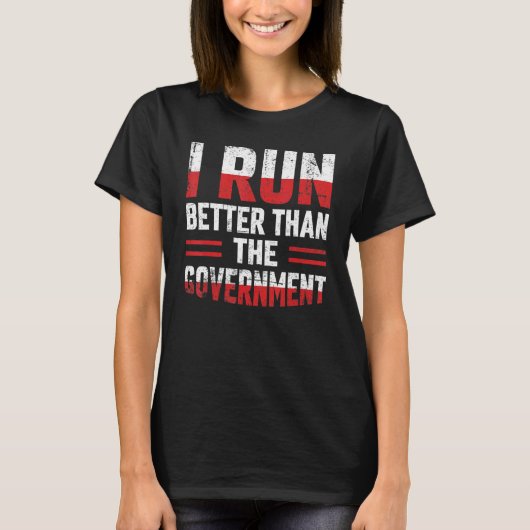 Ich bin besser als die Regierung T-Shirt (Vorderseite)