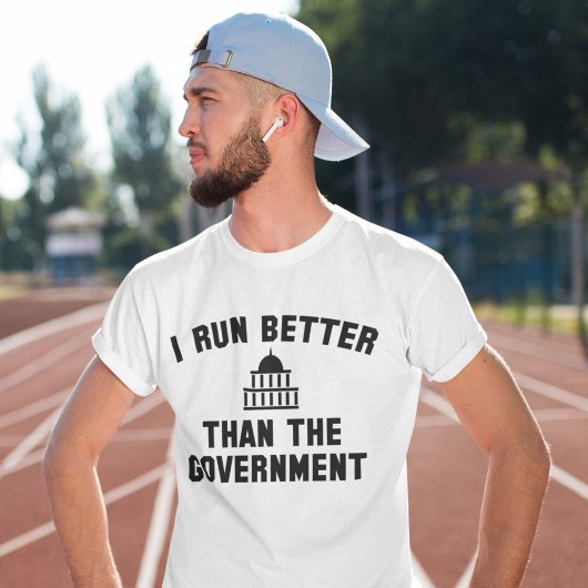 Ich bin besser als die Regierung T-Shirt