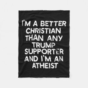 Ich bin besser Christlich als jeder Trump-Unterstü Fleecedecke