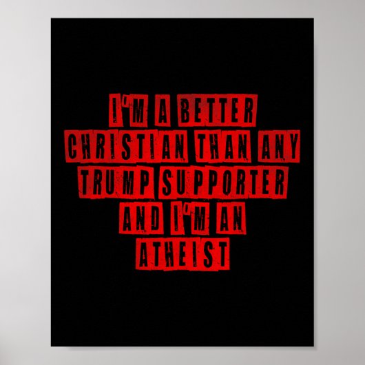 Ich bin besser Christlich als jeder Trump-Unterstü Poster (Vorne)