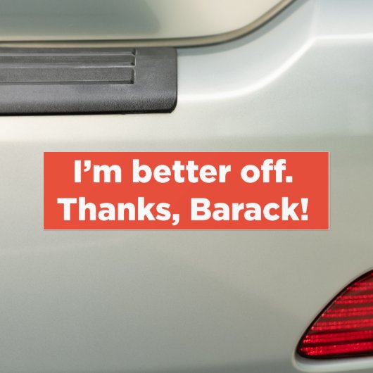 Ich bin besser gestellt. Dank, Barack! Autoaufkleber (Auf Auto)