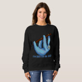 Ich bin besser in Blue Blue Sloth Sweatshirt (Vorne ganz)