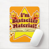 Ich bin Bestsellermaterial! Mousepad (Mit Mouse)
