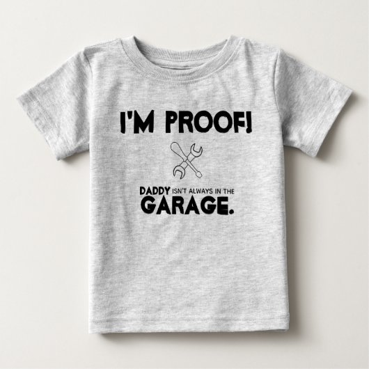 ich bin Beweisvati bin nicht immer in der Garage Baby T-shirt (Vorderseite)