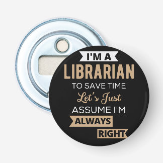 Ich bin Bibliothekarin Flaschenöffner