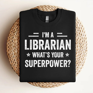 Ich bin Bibliothekarin Was ist deine superpower Fu T-Shirt