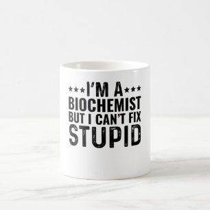 Ich bin Biochemikerin, aber ich kann keinen Dummko Kaffeetasse