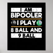 Ich bin Bipooler Ich spiele 8 Ball 9 Ball Funny Poster (Vorne)