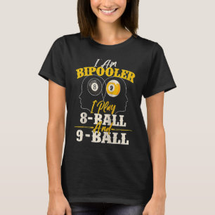 Ich bin Bipooler Snooker Game Billiards Pool Playe T-Shirt