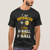 Ich bin Bipooler Snooker Game Billiards Pool Playe T-Shirt (Vorderseite)