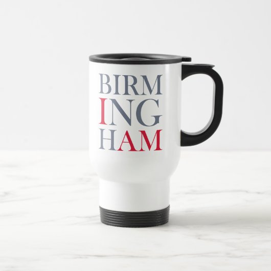 Ich bin Birmingham-Reise-Tasse Reisebecher (Rechts)