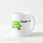 Ich bin bis jetzt hinten kaffeetasse (VorderseiteRechts)