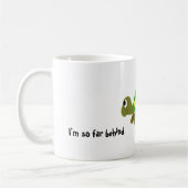 Ich bin bis jetzt hinten kaffeetasse (Links)