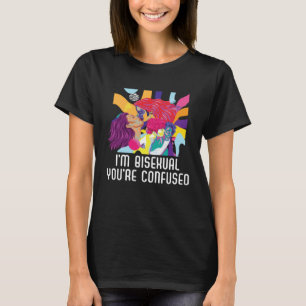 Ich bin bisexuell Du bist verwirrt Bisexuell Bisex T-Shirt