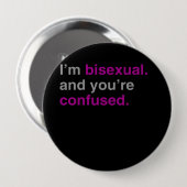 Ich bin bisexuell und Sie sind verwirrt Button (Vorne & Hinten)