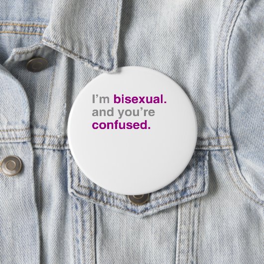 Ich bin bisexuell und Sie sind verwirrt Button (Beispiel)