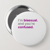 Ich bin bisexuell und Sie sind verwirrt Button (Vorne & Hinten)