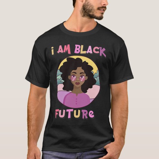 Ich bin Black Future Black Girl Magic Natural Afro T-Shirt (Vorderseite)