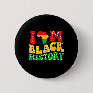 Ich bin Black History Black History Montag Afrikan Button