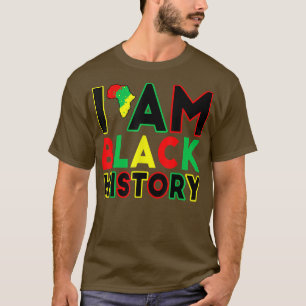 Ich bin Black History Monat BHM Black History Mona T-Shirt
