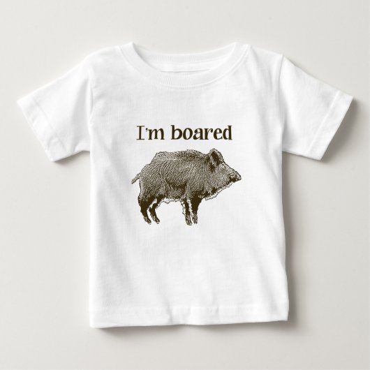 Ich bin Boared Baby T-shirt (Vorderseite)