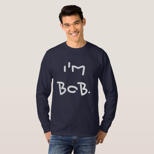 Ich bin Bob-lustiger Männer T-Shirt (Vorne ganz)