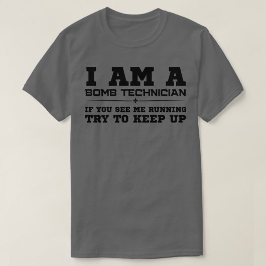 Ich bin Bombentechniker T-Shirt (Design vorne)