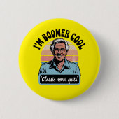 "Ich bin Boomer Cool" Button (Vorderseite)