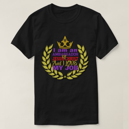 Ich bin Botschafter Jesu Christi Christlichen T-Sh T-Shirt (Design vorne)