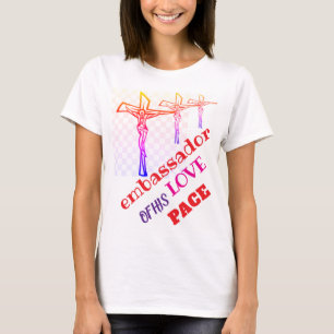 ICH BIN Botschafter seiner LIEBE T-Shirt