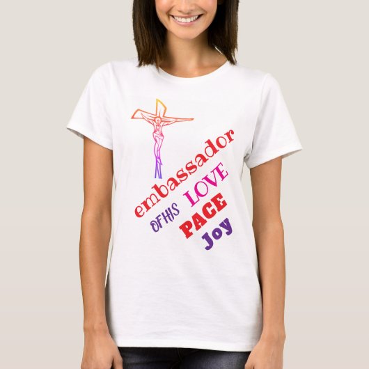ICH BIN Botschafter seiner LIEBE T-Shirt (Vorderseite)