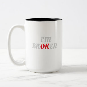 Ich bin BROKEN Coffee Tasse Cup traurig